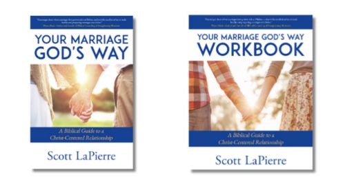 Your Marriage God's Way by Scott LaPierre